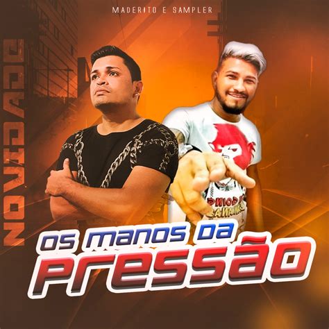Fuzil pro alto / taco nela (feat. Maderito E Sampler - Os Mano Da Pressão (Tecnobrega ...