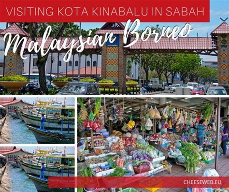 Visiting Kota Kinabalu In Sabah Malaysian Borneo Cheeseweb
