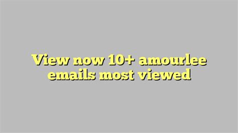 View now 10 amourlee emails most viewed Công lý Pháp Luật