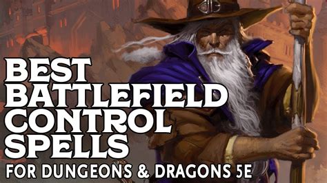 The Five Best Battlefield Control Spells In Dungeons And Dragons 5e