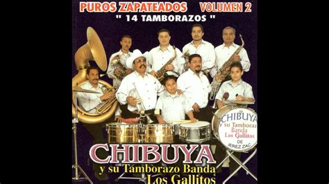 Camino Real De Colima Chibuya Y Su Tamborazo Banda Los Gallitos Youtube