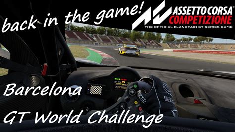 Assetto Corsa Competizione Gt World Challenge Barcelona Youtube
