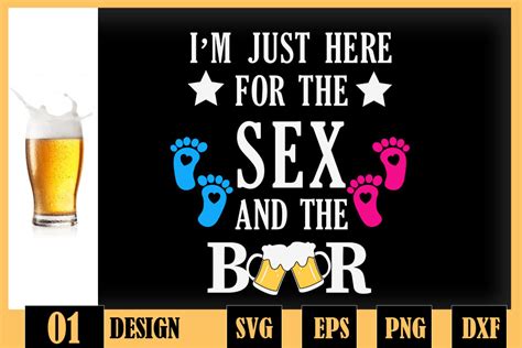 Im Just Here For The Sex And The Beer Gender Reveal Graphic By Skinite · Creative Fabrica