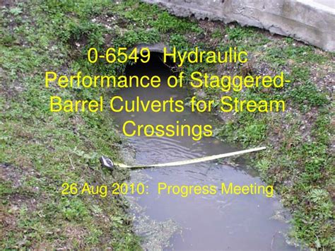 Ppt 0 6549 Hydraulic Performance Of Staggered Barrel Culverts For