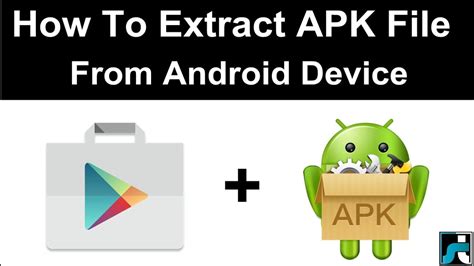 How To Extract Apk File From Android Phone 2 Ways Android Tutorials