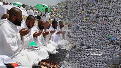 Antara Kelebihan Kelebihan Hari Arafah Berikut Senarai Doa Dan Waktu