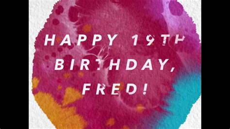Happy Birthday Fred Youtube