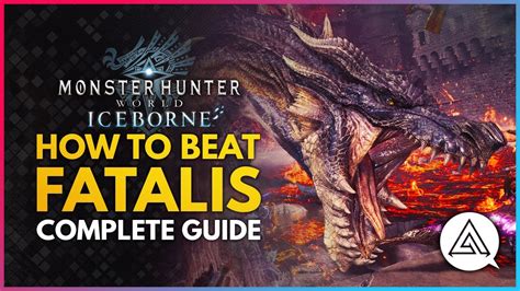 Monster Hunter World Iceborne How To Beat Fatalis Complete Guide Tips And Tricks Youtube