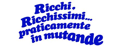 Ricchi Ricchissimi Praticamente In Mutande Movie Fanart Fanart Tv