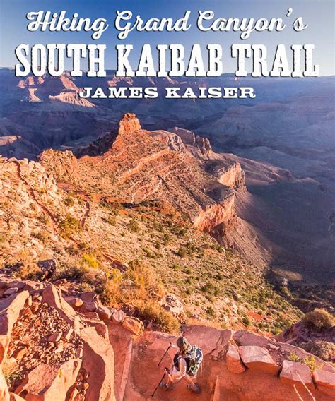 Senderismo Por El Sendero Del Kaibab Sur Grand Canyon James Kaiser