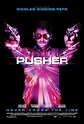 Pusher (2012) - FilmAffinity