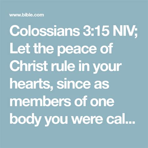 Colossians 315 Niv Let The Peace Of Christ Rule In Your Hearts Since