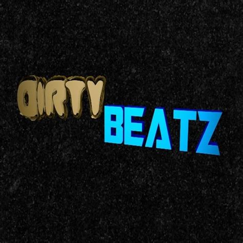 Stream Dirty Beatz Music Listen To Songs Albums Playlists For Free