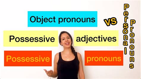 Object Pronouns Vs Possessive Adjectives And Possessive Pronouns I