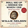 Roll Me Up and Smoke Me When I Die - Audiobook | Listen Instantly!