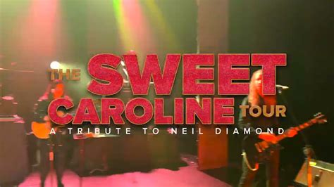 the sweet caroline tour a tribute to neil diamond promotional trailer youtube