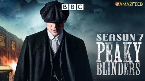Peaky Blinders Season 7 Release Date Schedule Episodes Number And Cast Amazfeed