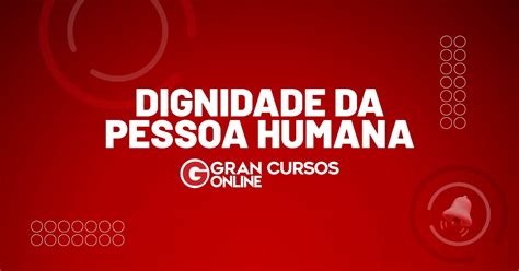 O Princípio Da Dignidade Humana Está Ausente Do Seguinte Dispositivo: