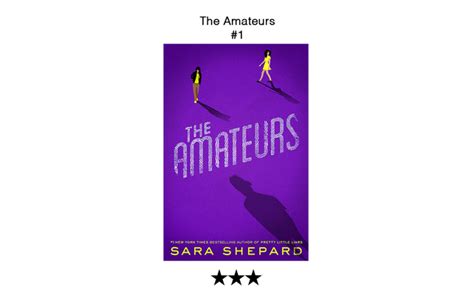 Reader Review The Amateurs 1 Sara Shepard Readers Shepards Reviews