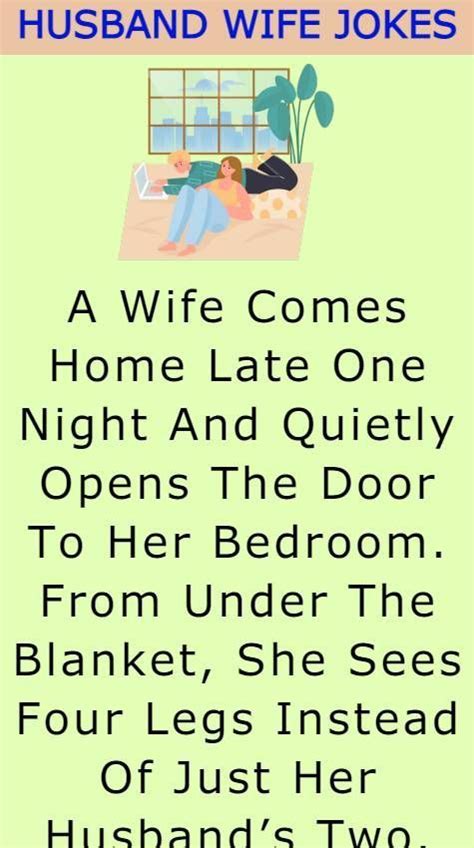 A Wife Comes Home Late One Night Wife Jokes First Night Jokes