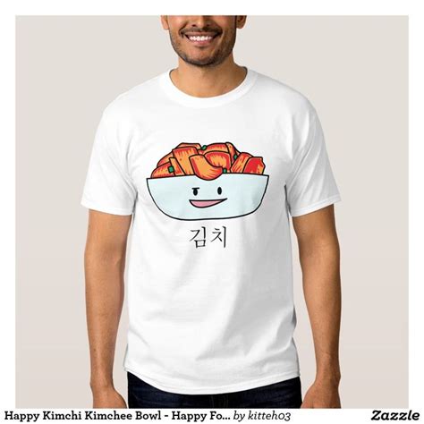 Happy Kimchi Kimchee Bowl Happy Foods Designs T Shirt