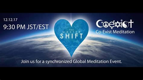 Master Shift Co Exist Global Meditaion 12 12 17 Youtube