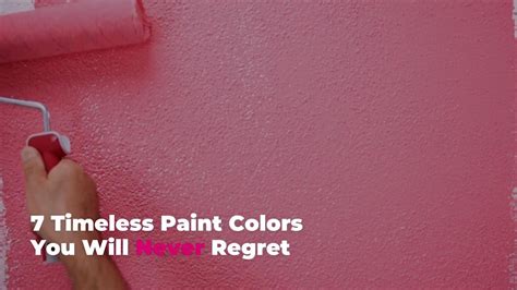 7 Timeless Paint Colors You Will Never Regret