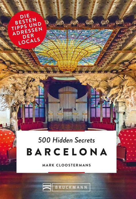 Bruckmann 500 Hidden Secrets Barcelona Ebook Mark Cloostermans