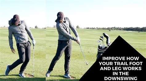 Improve How Your Trail Foot And Leg Works In The Downswing Youtube