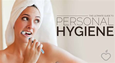 The Ultimate Guide To Personal Hygiene Positive Health Wellness