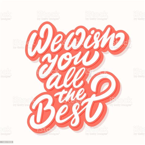 I strongly doubt if it's the right word order for english, but it gives you a pretty clear idea of the meaning of и тебе тоже. We Wish You All The Best Vector Lettering Stock ...