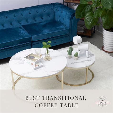 21 Transitional Coffee Table To Transform The Style Of Your Living Room