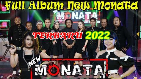 Dangdut Koplo New Monata Full Album Terbaru 2022 Youtube