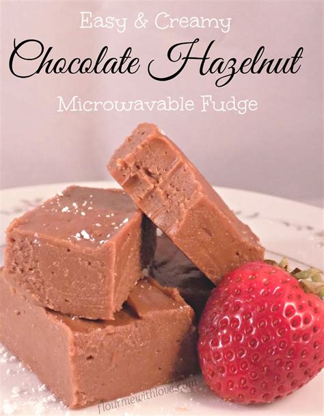 Easy Creamy Chocolate Hazelnut Fudge Made In The Microwave