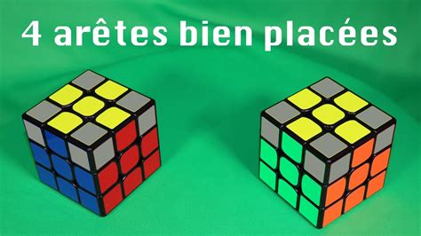 4 Arêtes Bien Placées Comment Résoudre Un Rubiks Cube Méthode