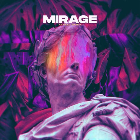 mirage song and lyrics by astral throb spotify