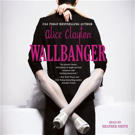 Wallbanger Audiobook By Alice Clayton Chirp
