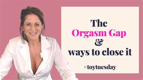 Toy Tuesday Ep Closing The Orgasm Gap Stop Faking Have The Mind