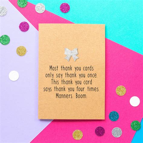 Funny Thank You Card Most Thank You Cards Say Thank You Once This