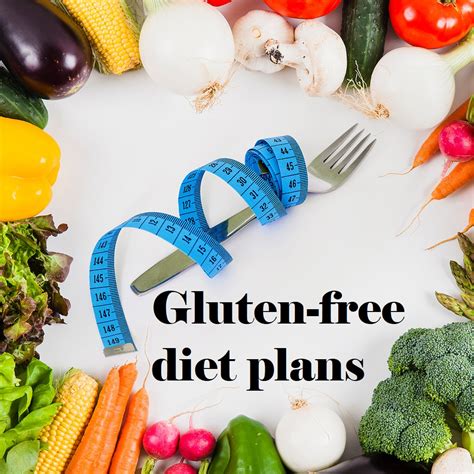 Why And How You Should Go For Gluten Free Diet Plans