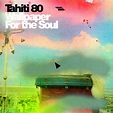 Wallpaper For The Soul (Album Version), Tahiti 80 - Qobuz