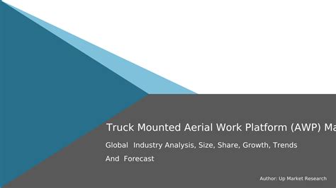 Truck Mounted Aerial Work Platform Awp Market Size And Growth