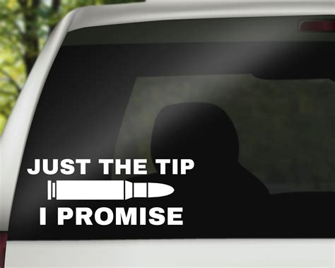 Just The Tip I Promise Decal 2a Decal 2nd Amendment Decal Etsy