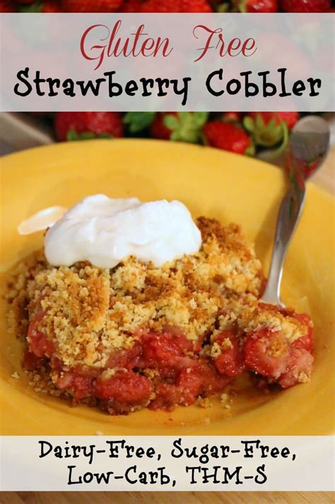 I eat brownies for breakfast. Gluten Free Strawberry Cobbler (Dairy & Sugar Free, Low ...