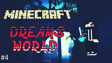 Minecraftdreams Worldepisodul 4 Youtube