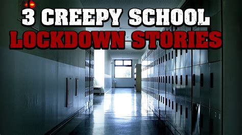 3 True Creepy School Lockdown Stories Youtube