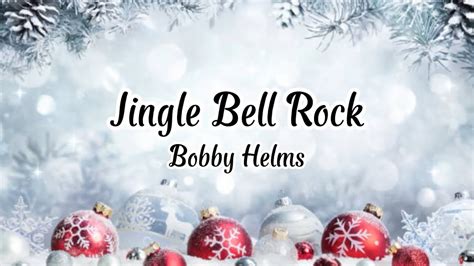 Bobby Helms Jingle Bell Rock Lyrics Youtube