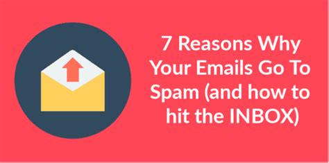 7 Reasons Your Emails Go To Spam And How To Hit The Inbox Birdsend