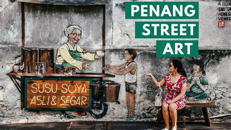 Street Art In Penang The Ultimate Guide Youtube
