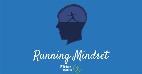 Running Mindset Useful Tips Fitter Habits